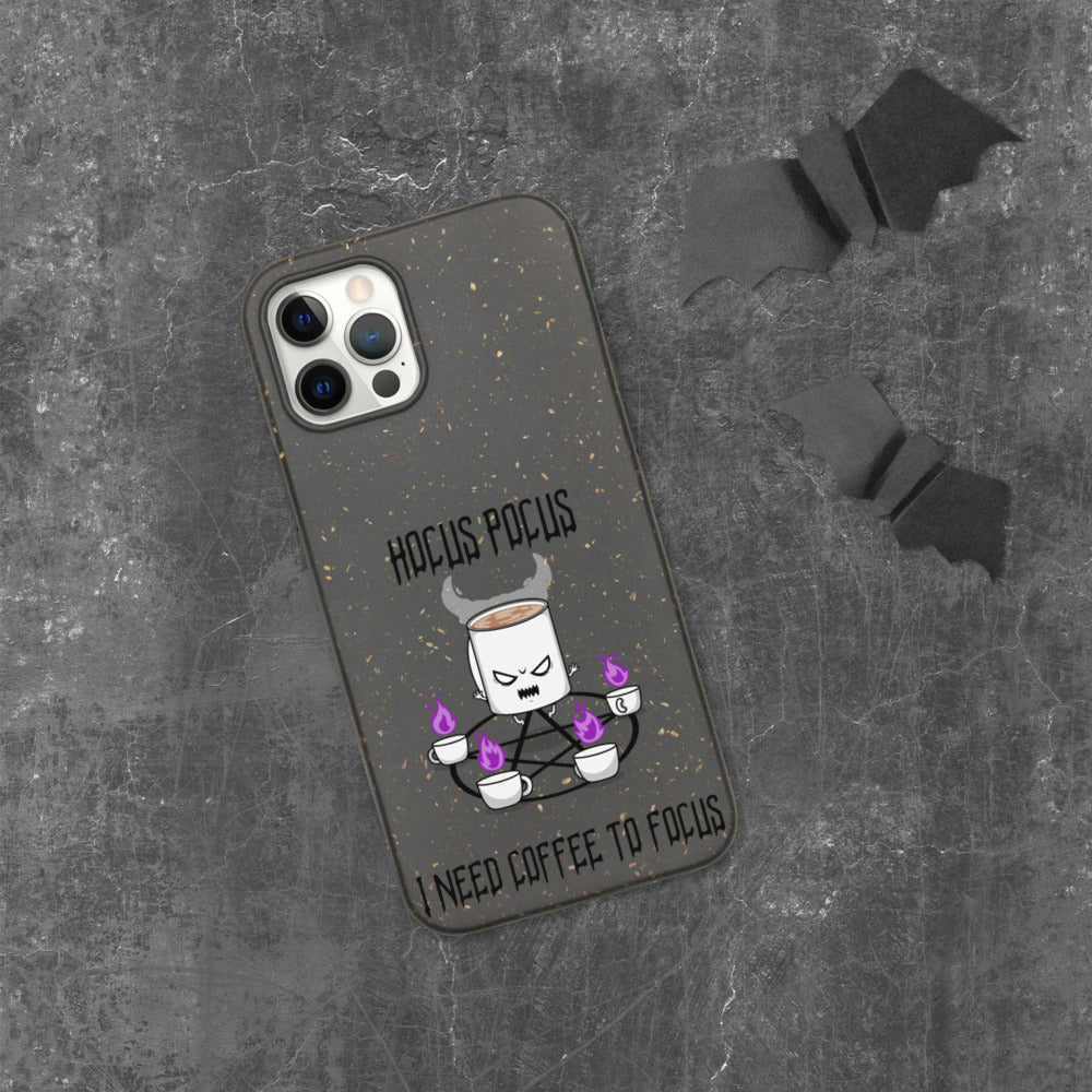 HOCUS POCUS, I NEED COFFEE TO FOCUS- Biodegradable phone case