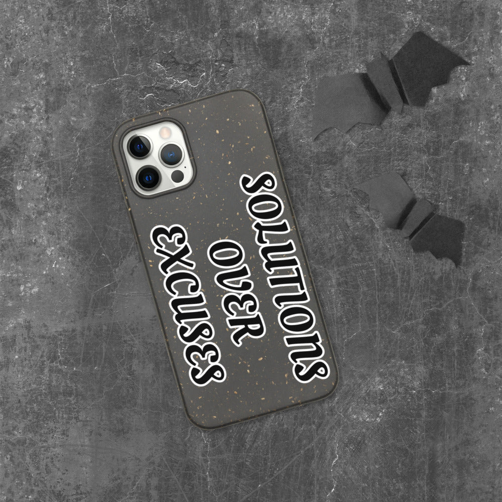 SOLUTIONS OVER EXCUSES- Biodegradable phone case