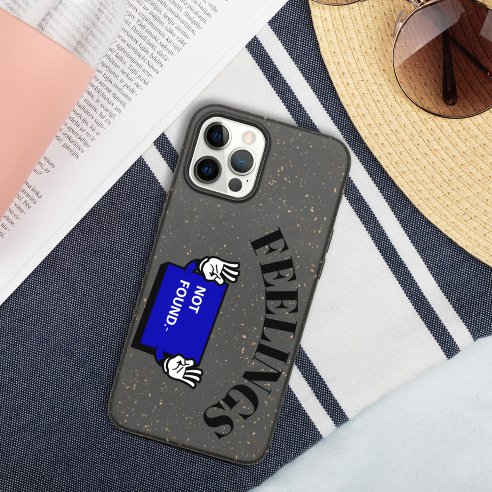 FEELINGS NOT FOUND- Biodegradable phone case