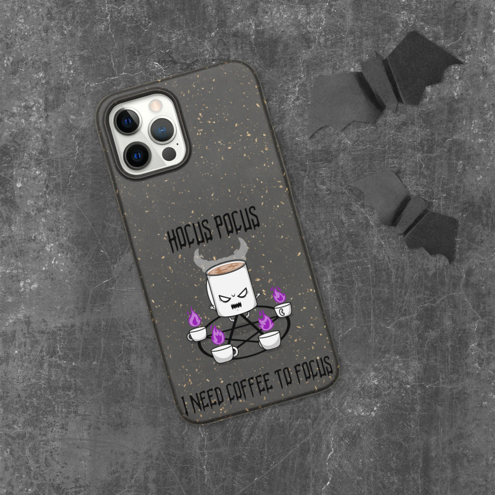 HOCUS POCUS, I NEED COFFEE TO FOCUS- Biodegradable phone case