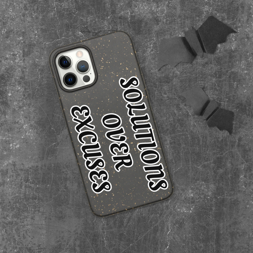 SOLUTIONS OVER EXCUSES- Biodegradable phone case