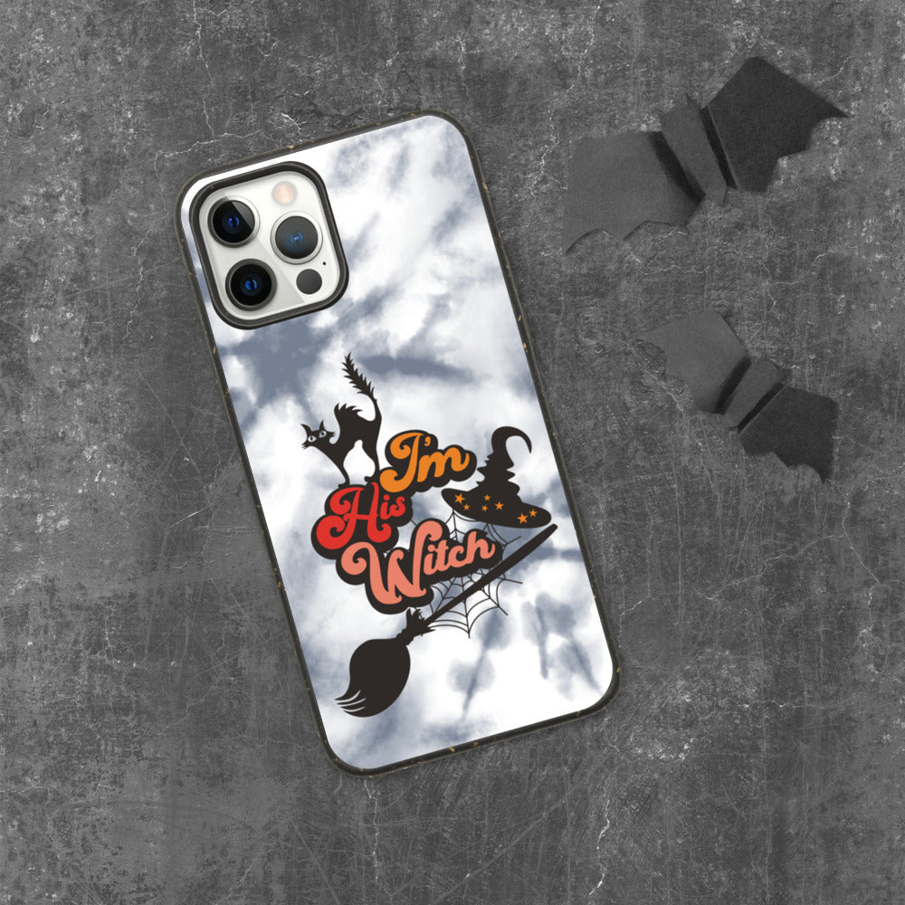 I'M HIS WITCH- Biodegradable phone case
