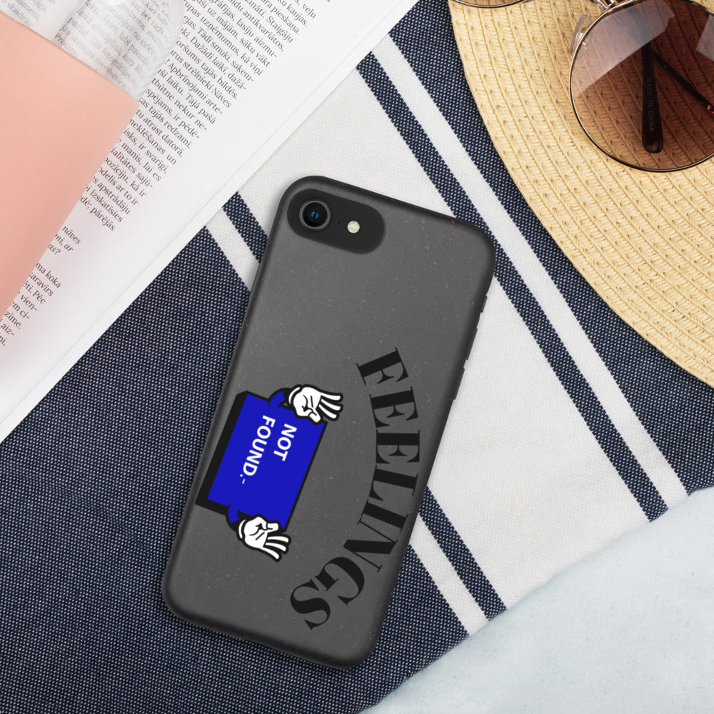FEELINGS NOT FOUND- Biodegradable phone case