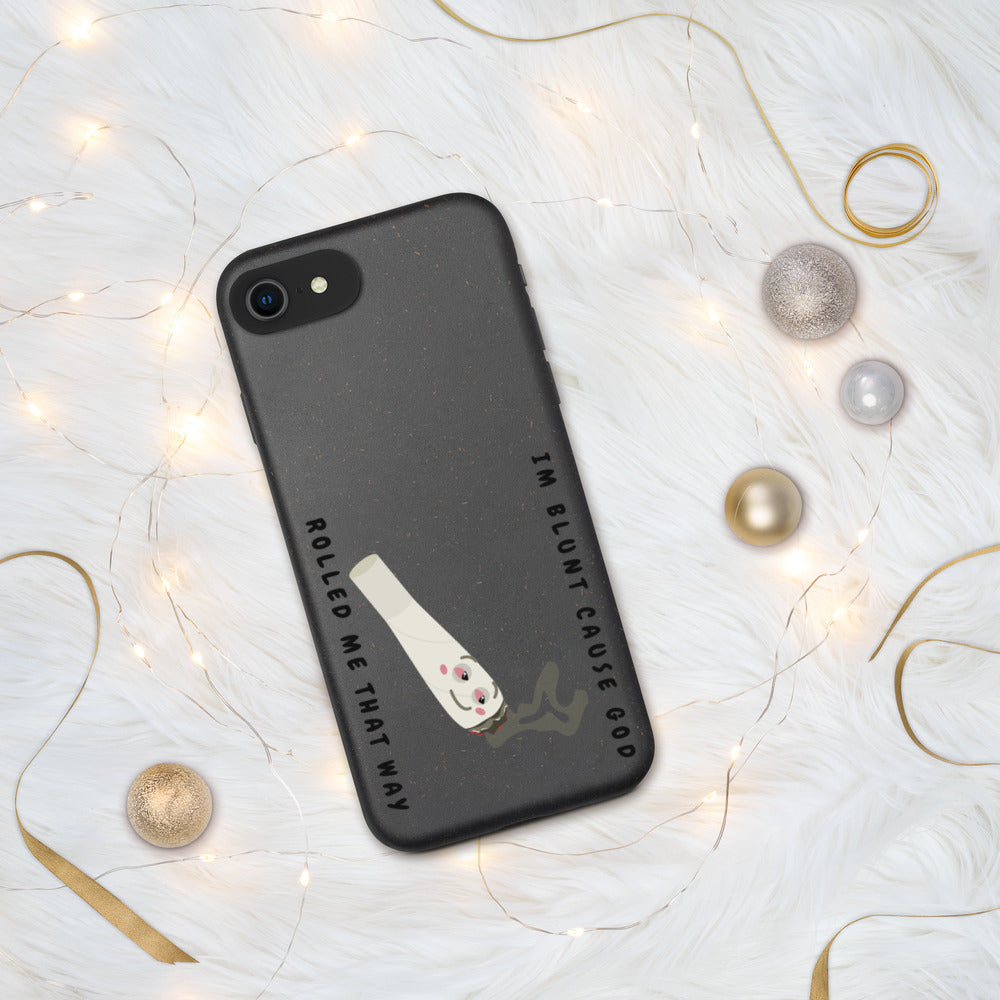 I'M BLUNT- Biodegradable phone case