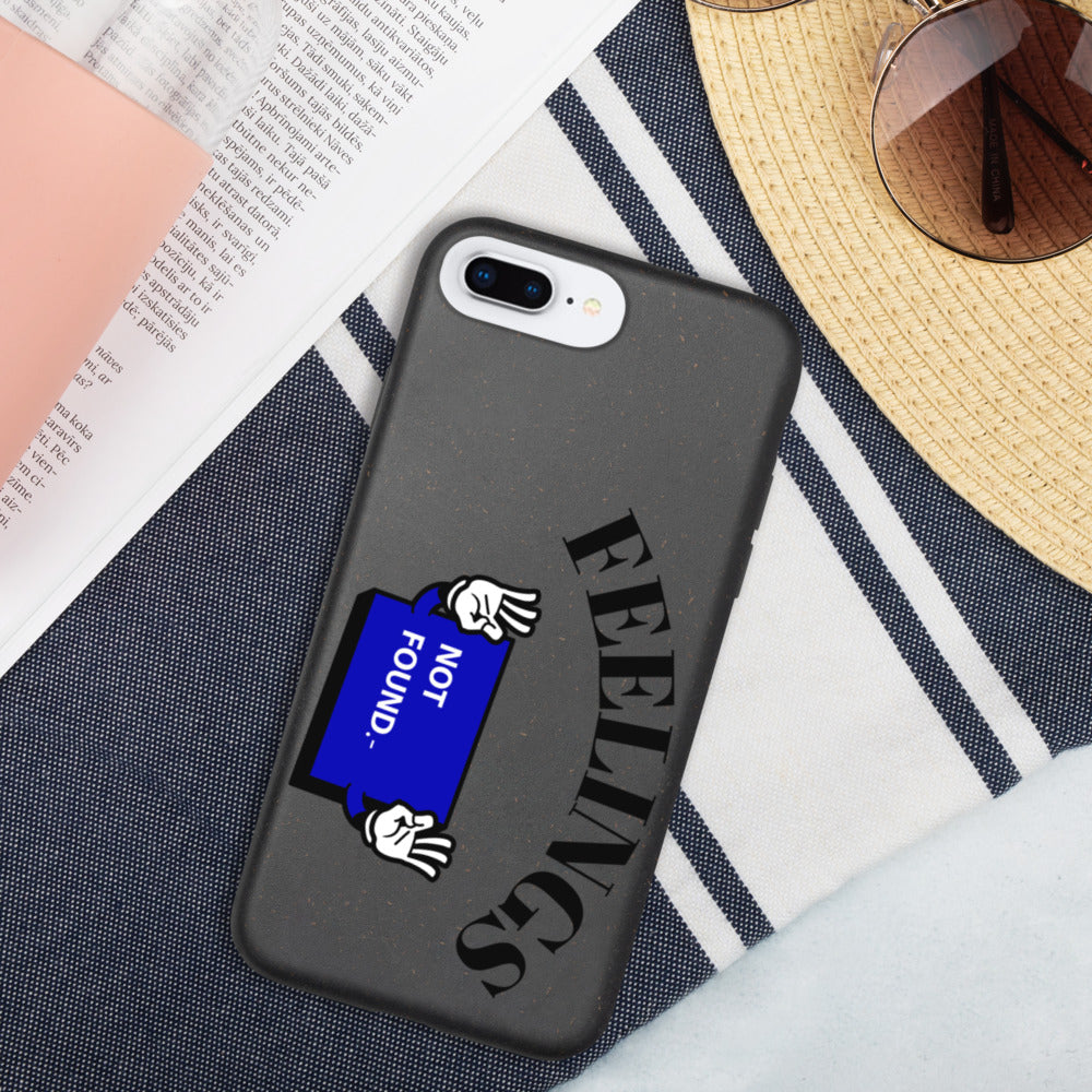 FEELINGS NOT FOUND- Biodegradable phone case