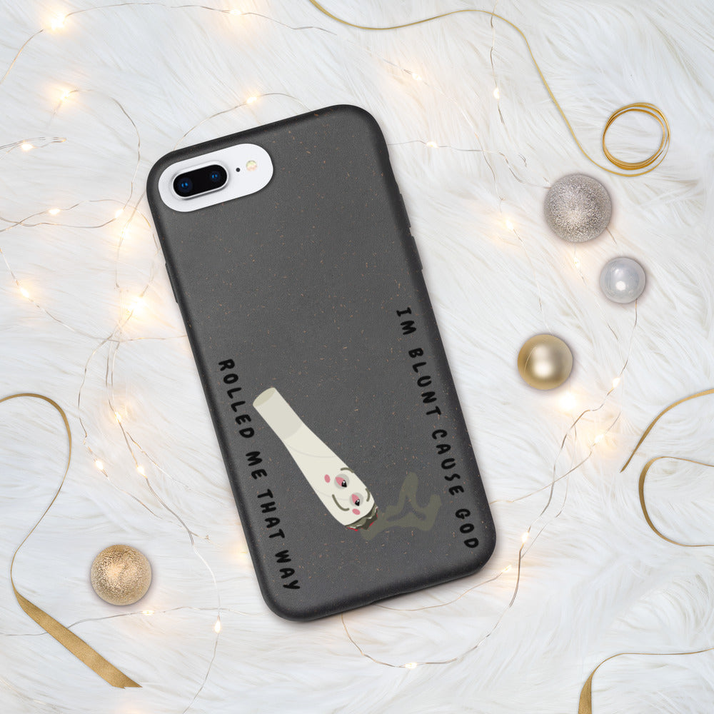I'M BLUNT- Biodegradable phone case