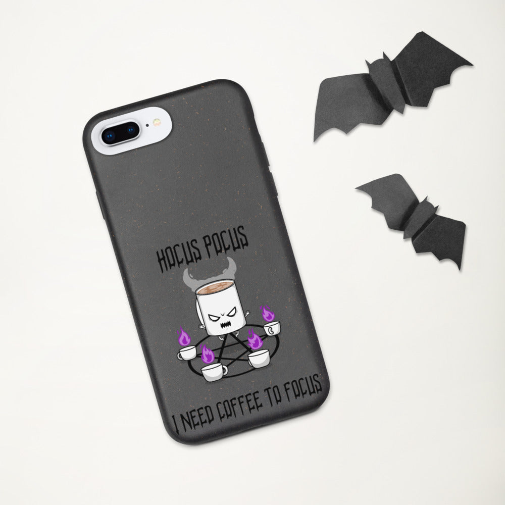 HOCUS POCUS, I NEED COFFEE TO FOCUS- Biodegradable phone case
