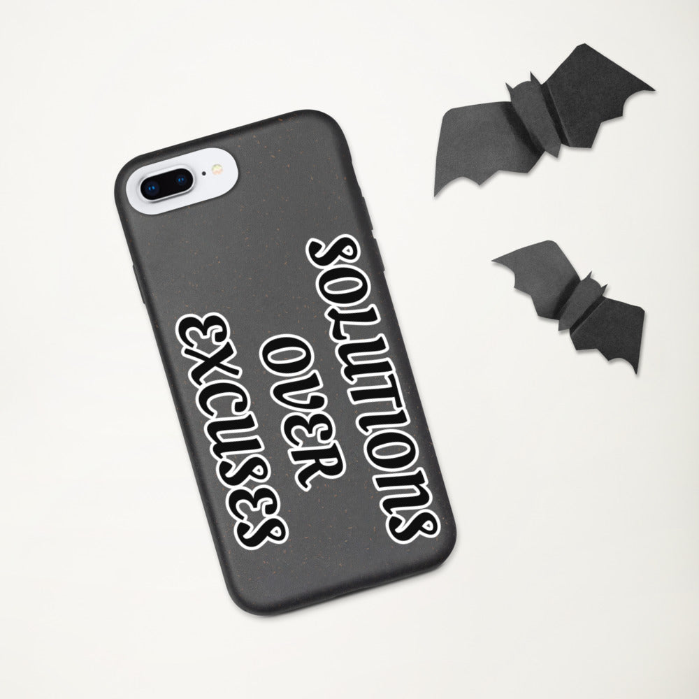 SOLUTIONS OVER EXCUSES- Biodegradable phone case