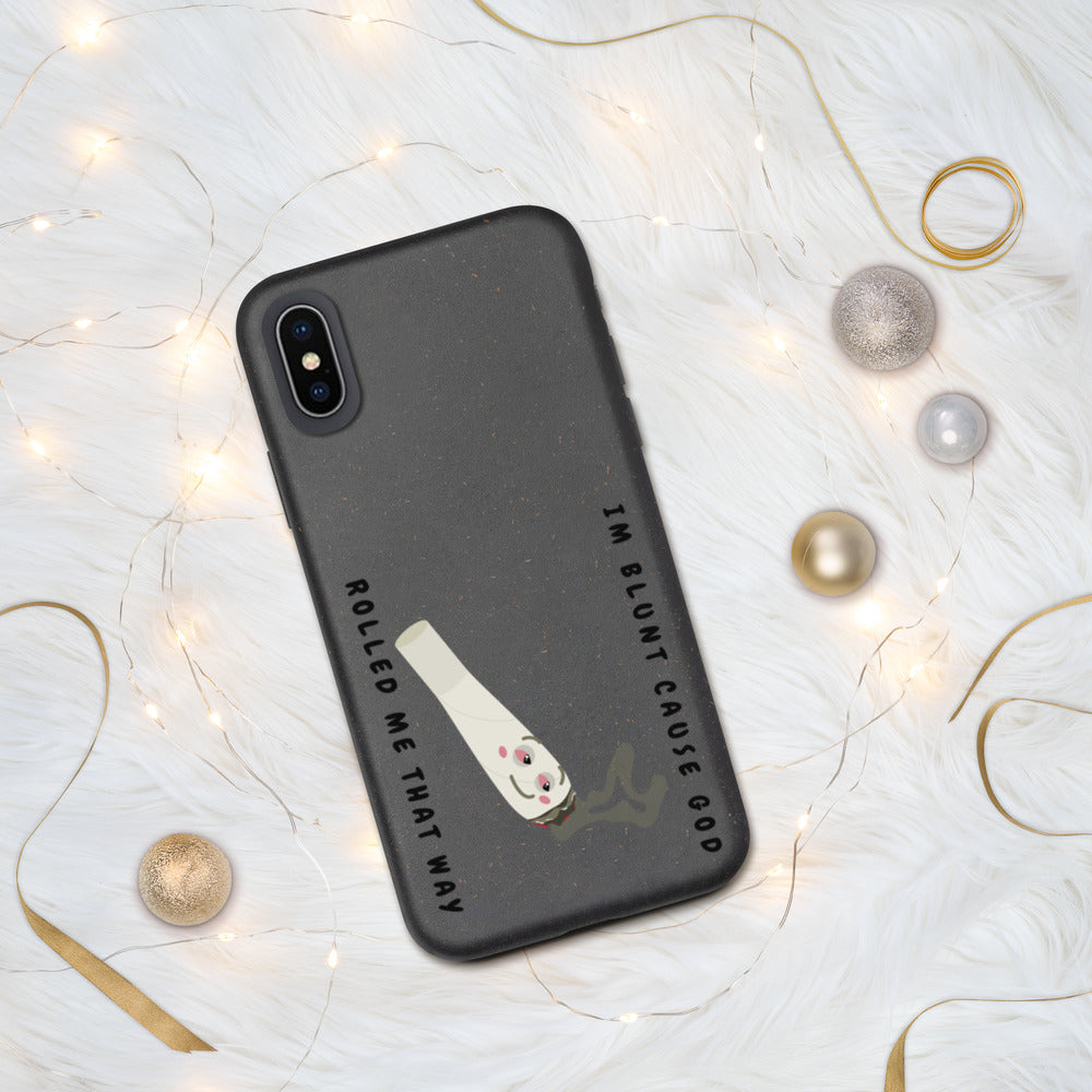 I'M BLUNT- Biodegradable phone case