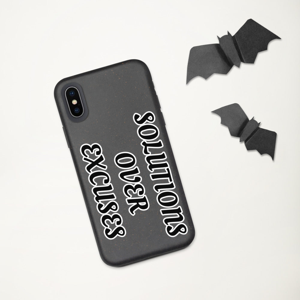 SOLUTIONS OVER EXCUSES- Biodegradable phone case