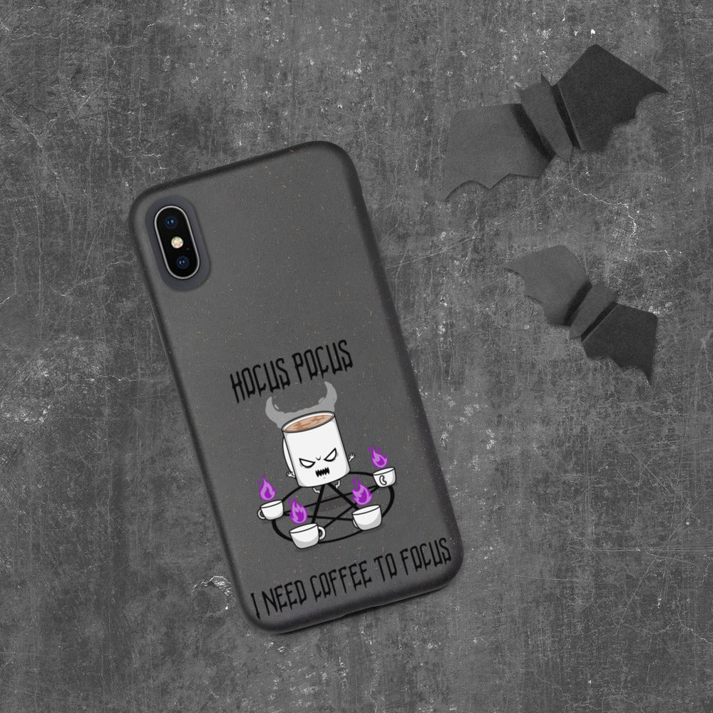 HOCUS POCUS, I NEED COFFEE TO FOCUS- Biodegradable phone case
