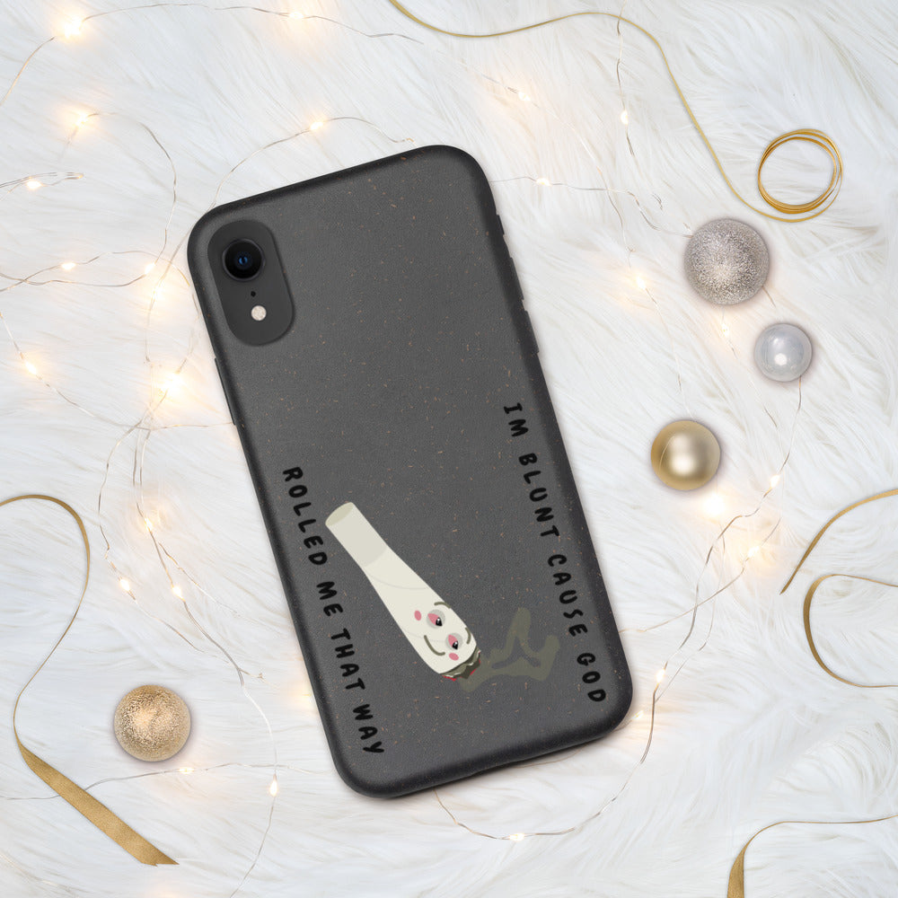 I'M BLUNT- Biodegradable phone case