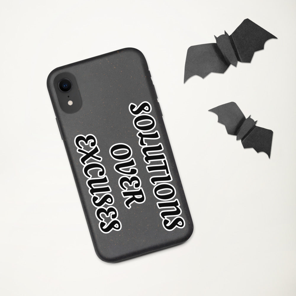 SOLUTIONS OVER EXCUSES- Biodegradable phone case