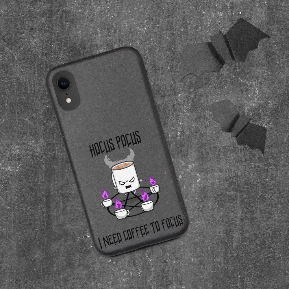 HOCUS POCUS, I NEED COFFEE TO FOCUS- Biodegradable phone case