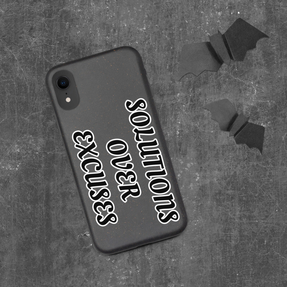 SOLUTIONS OVER EXCUSES- Biodegradable phone case