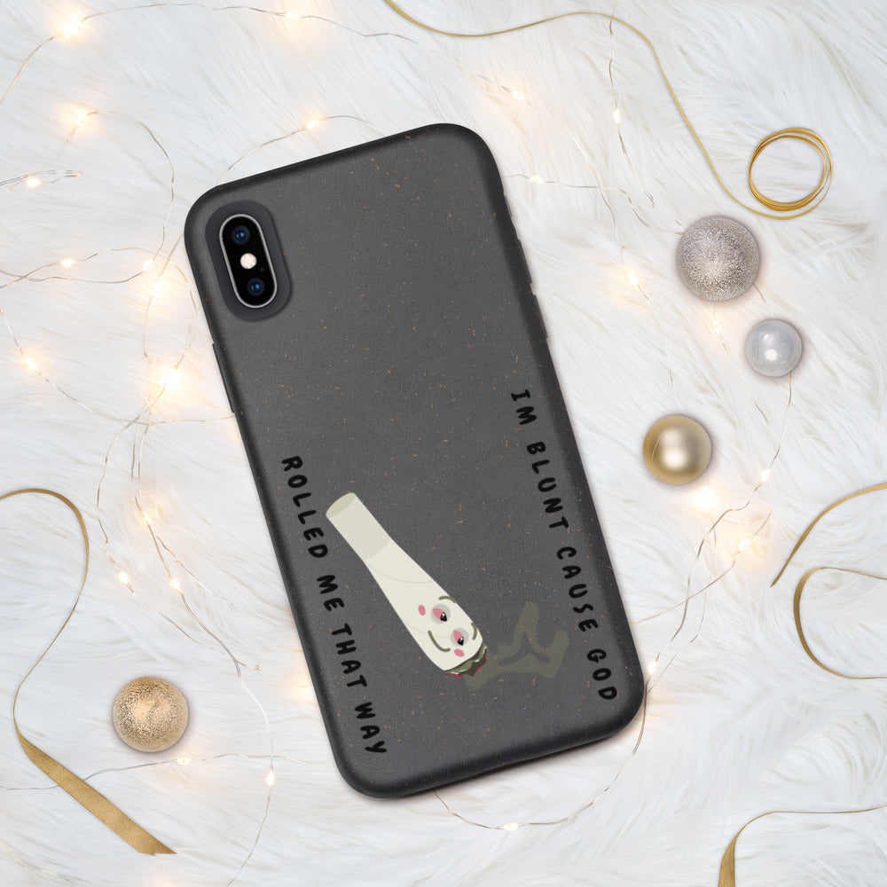 I'M BLUNT- Biodegradable phone case