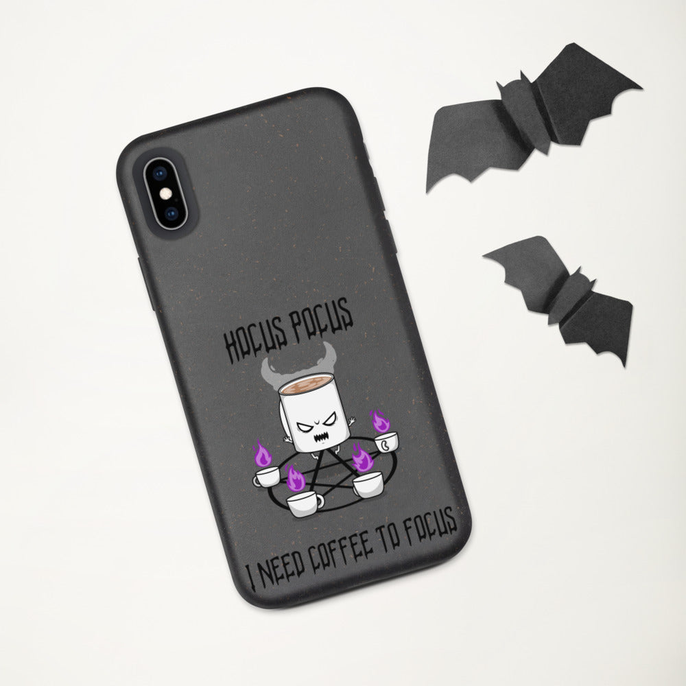 HOCUS POCUS, I NEED COFFEE TO FOCUS- Biodegradable phone case
