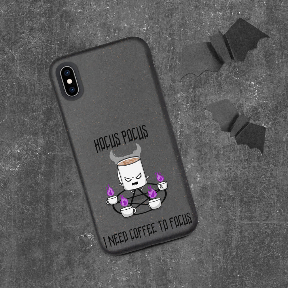 HOCUS POCUS, I NEED COFFEE TO FOCUS- Biodegradable phone case