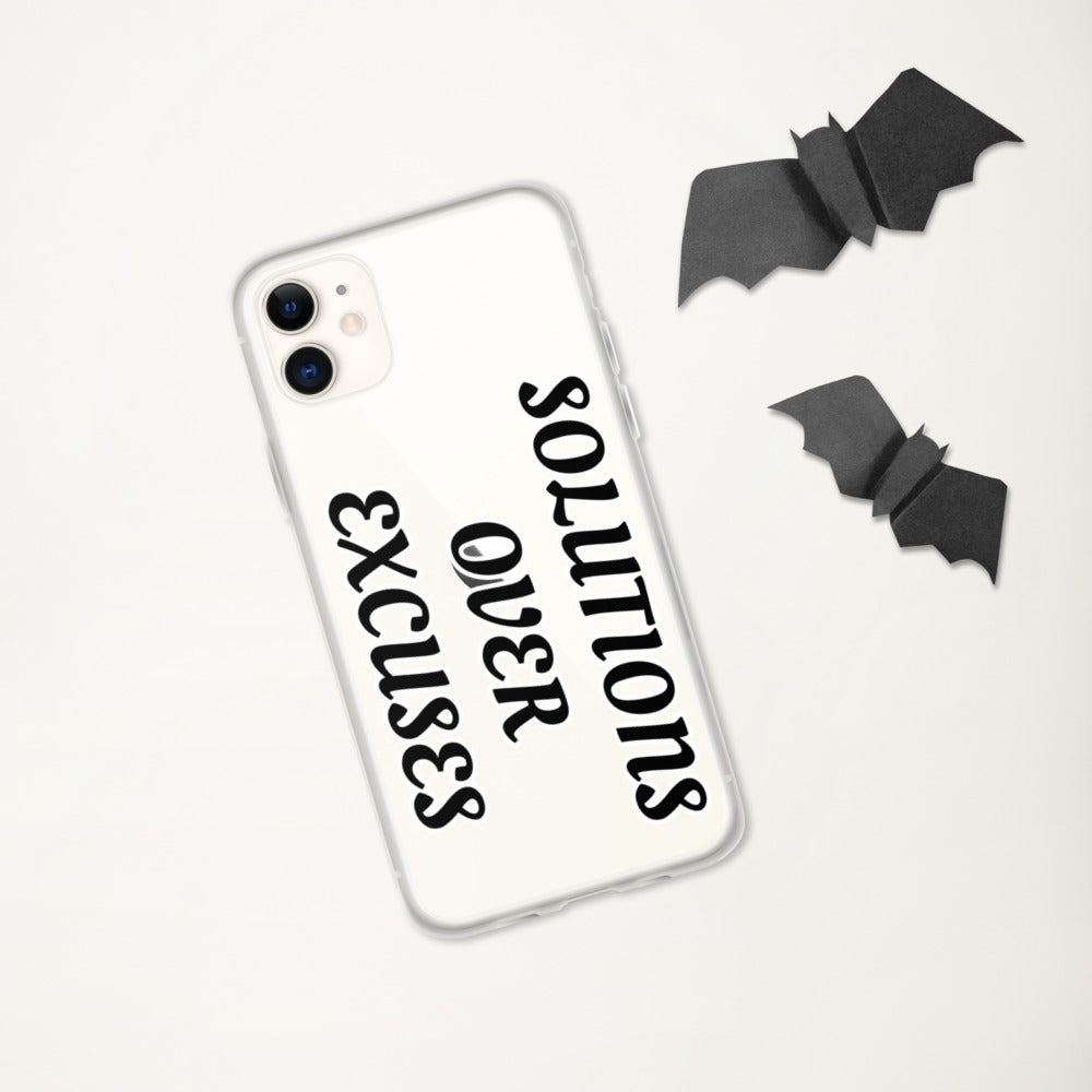 SOLUTIONS OVER EXCUSES- iPhone Case