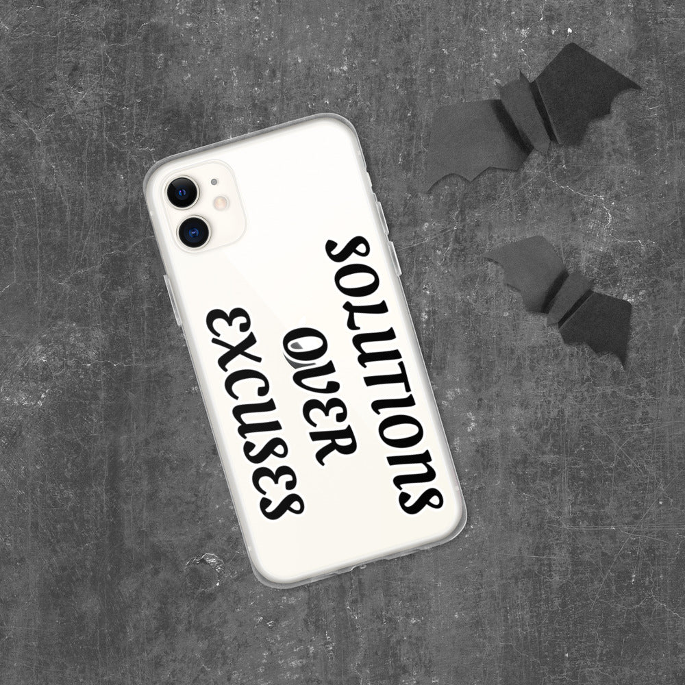 SOLUTIONS OVER EXCUSES- iPhone Case