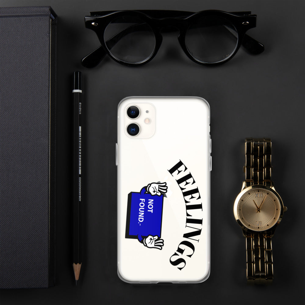 FEELINGS NOT FOUND- iPhone Case