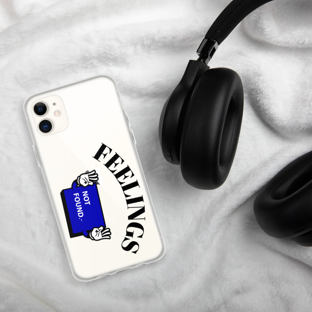 FEELINGS NOT FOUND- iPhone Case