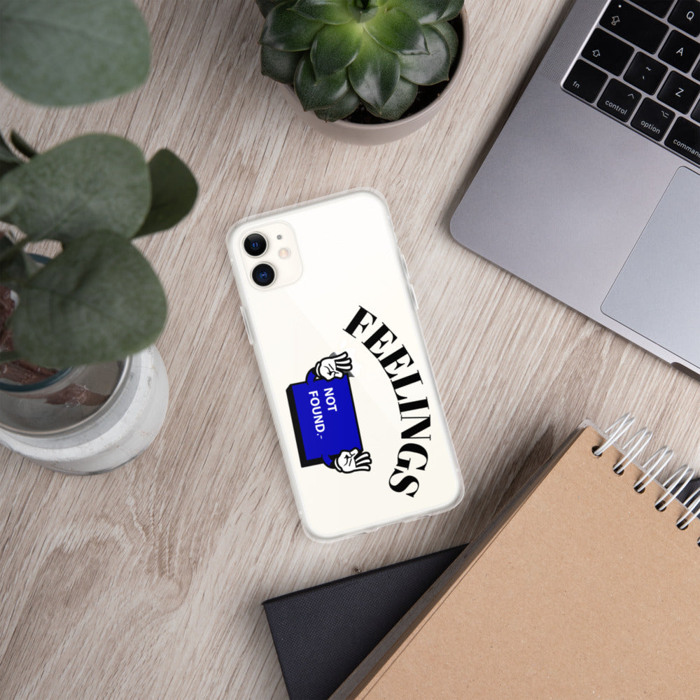FEELINGS NOT FOUND- iPhone Case