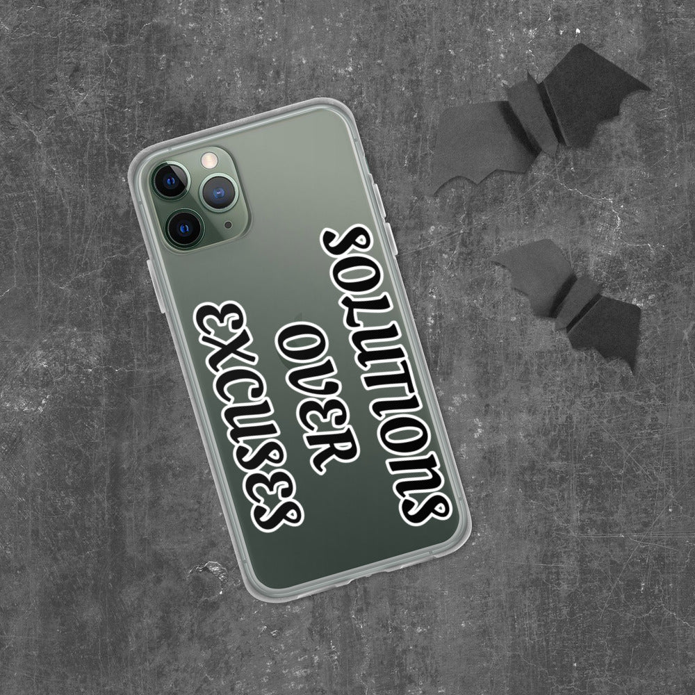 SOLUTIONS OVER EXCUSES- iPhone Case