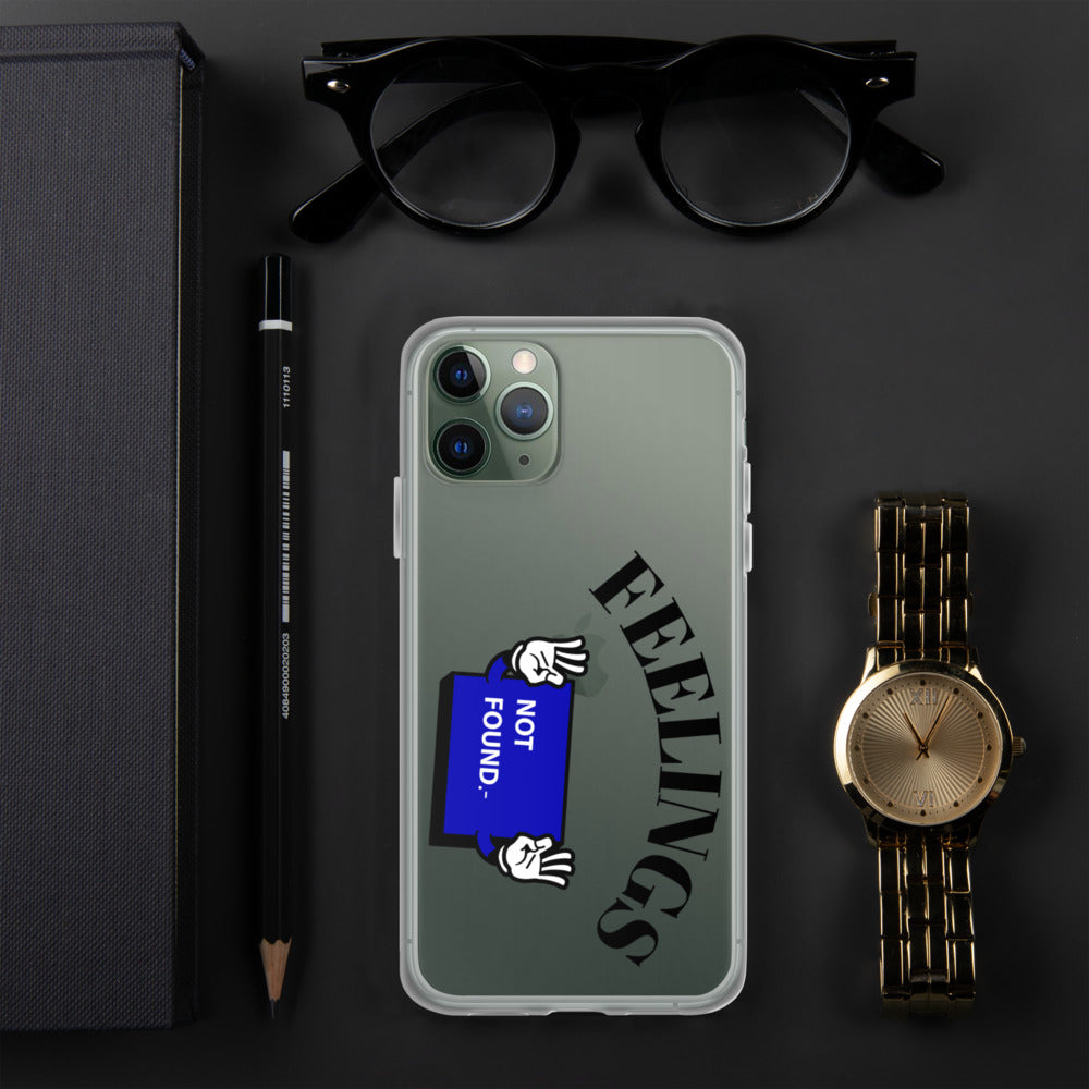 FEELINGS NOT FOUND- iPhone Case