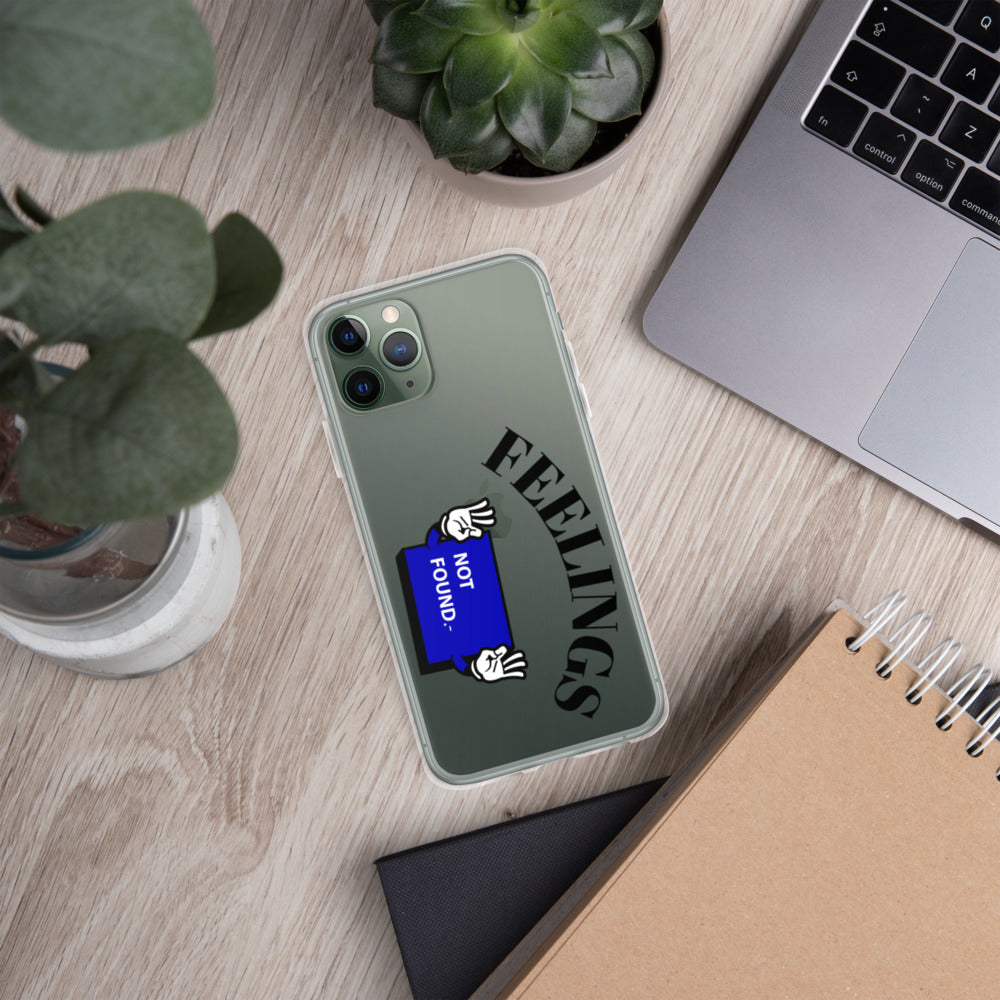 FEELINGS NOT FOUND- iPhone Case
