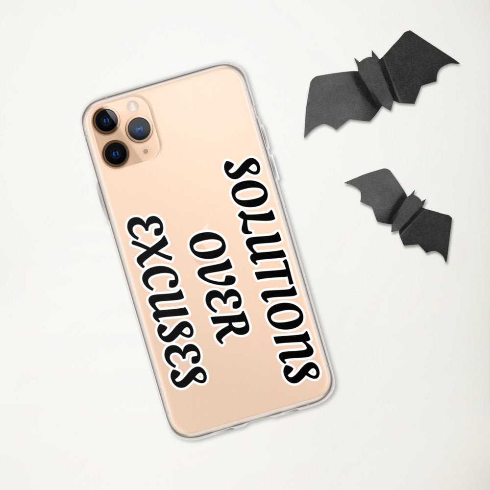 SOLUTIONS OVER EXCUSES- iPhone Case