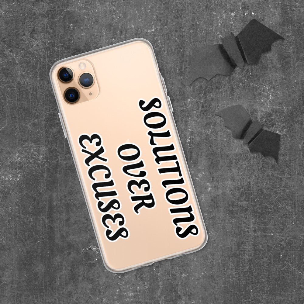 SOLUTIONS OVER EXCUSES- iPhone Case