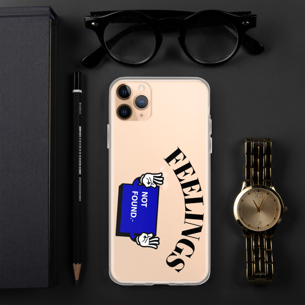 FEELINGS NOT FOUND- iPhone Case