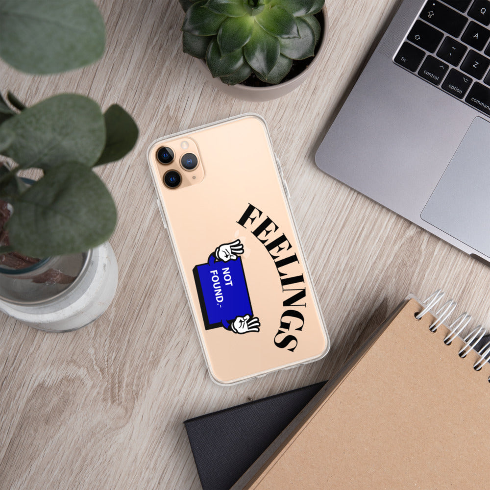 FEELINGS NOT FOUND- iPhone Case