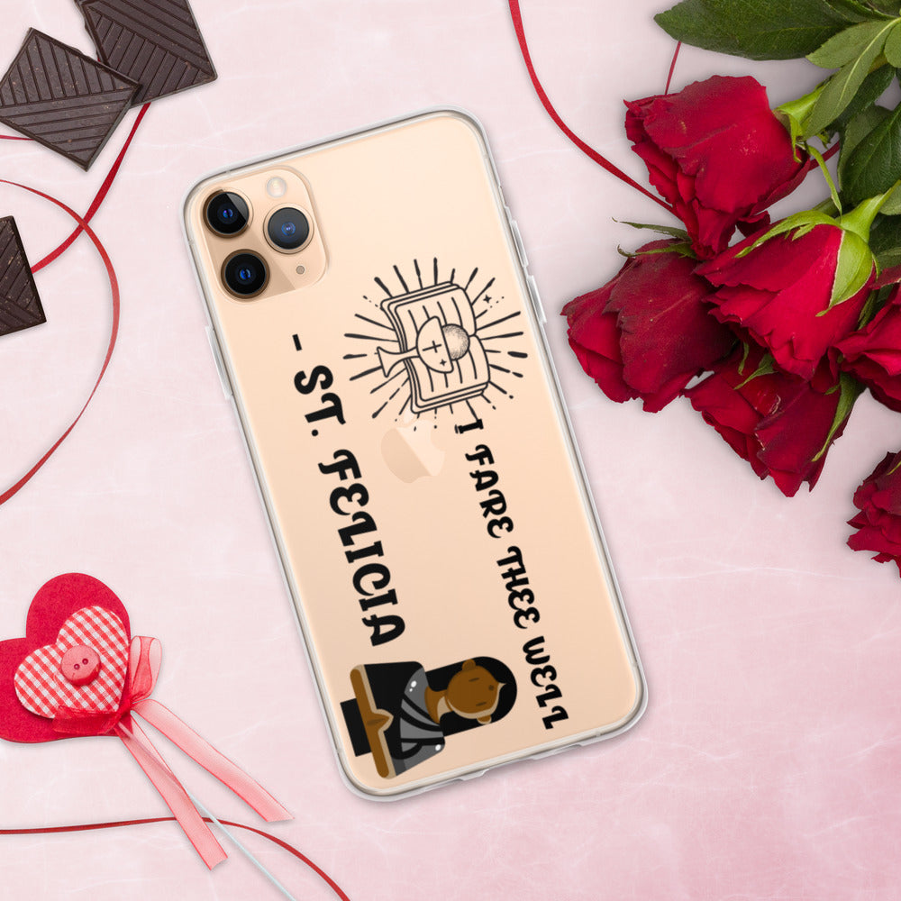 I FARE THEE WELL -ST. FELICIA- iPhone Case