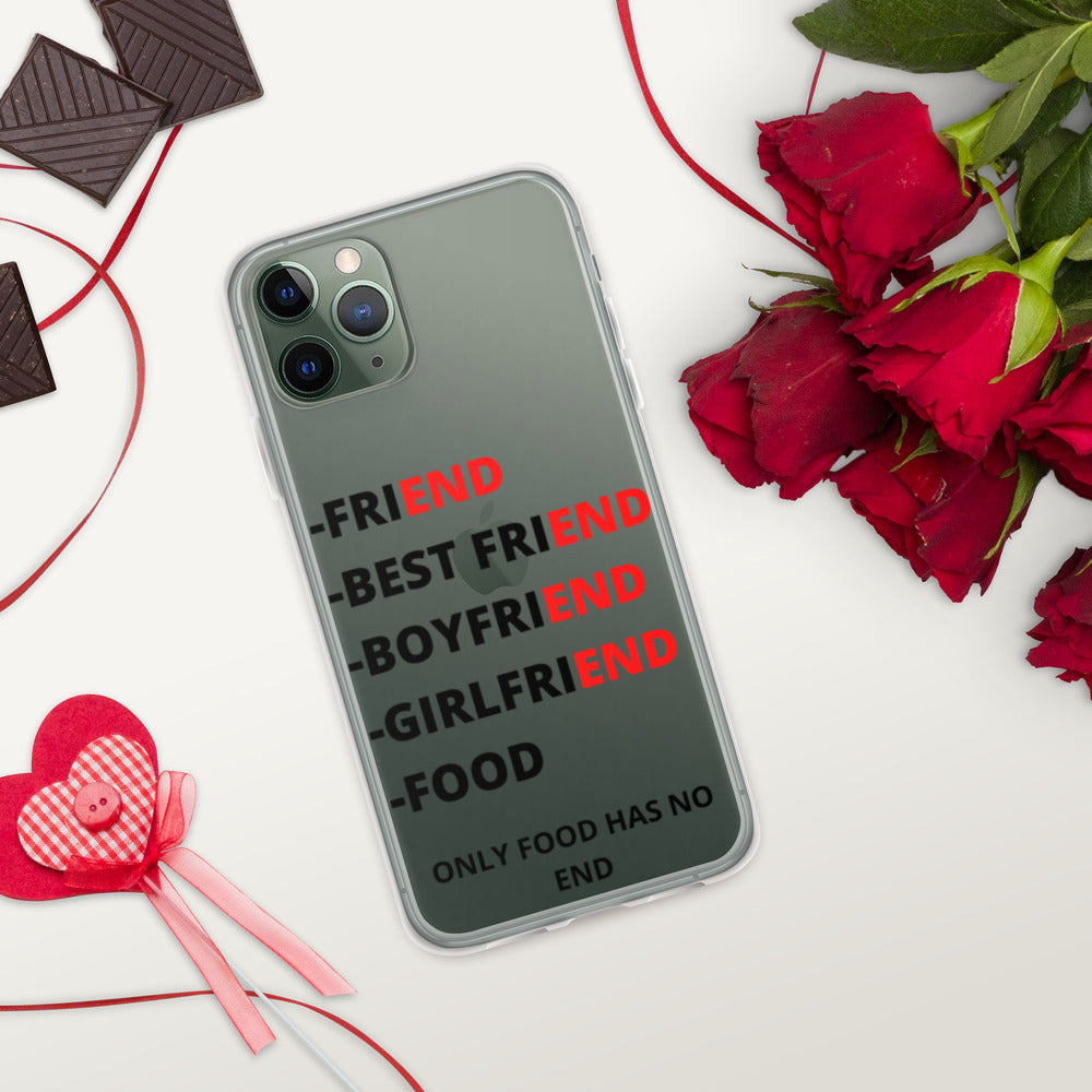 ONLY FOOD HAS NO END- iPhone Case