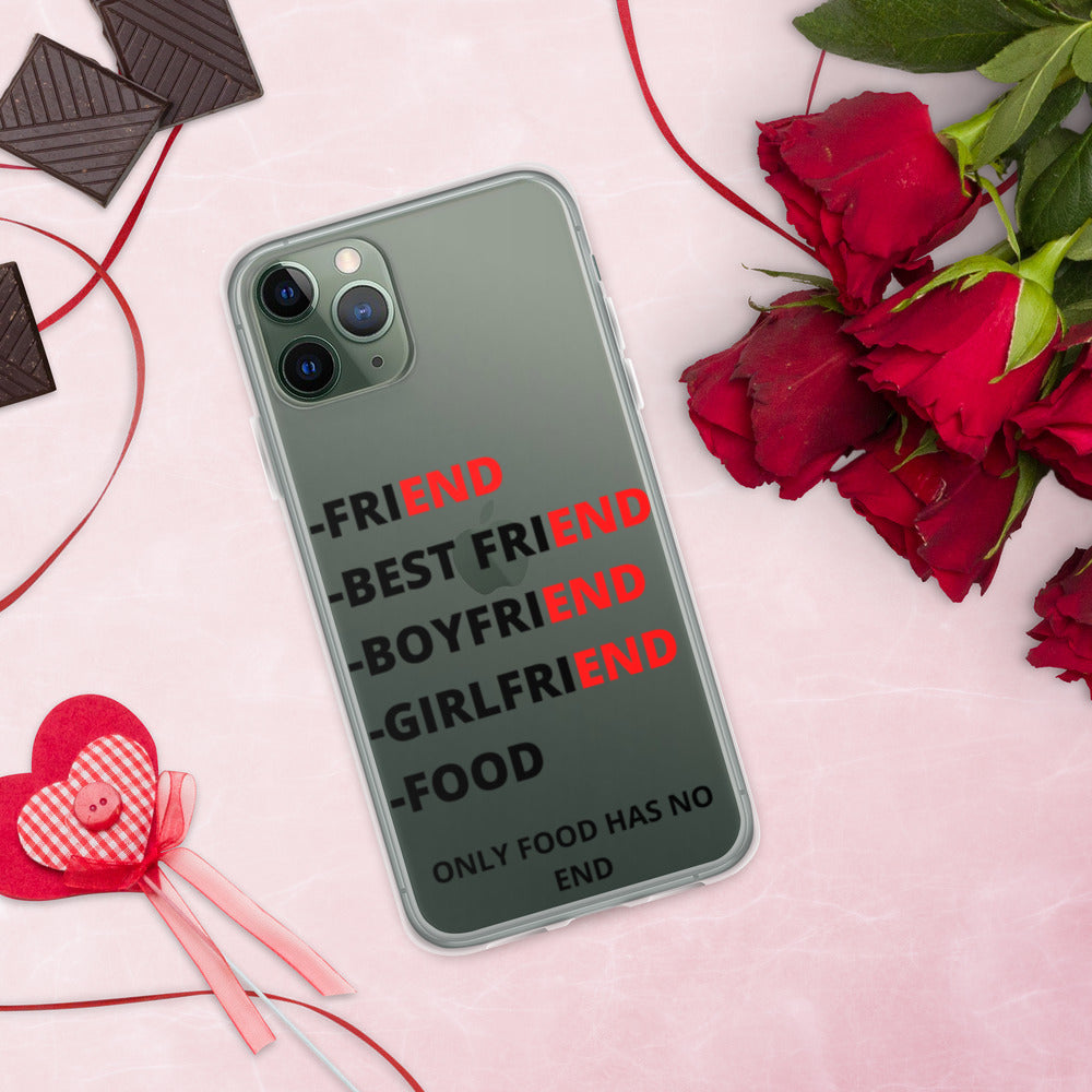 ONLY FOOD HAS NO END- iPhone Case