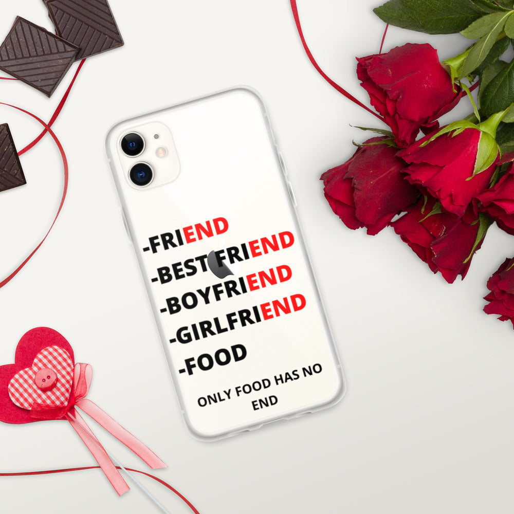 ONLY FOOD HAS NO END- iPhone Case