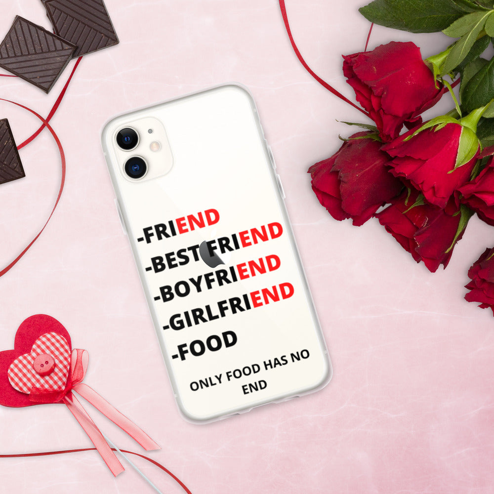ONLY FOOD HAS NO END- iPhone Case