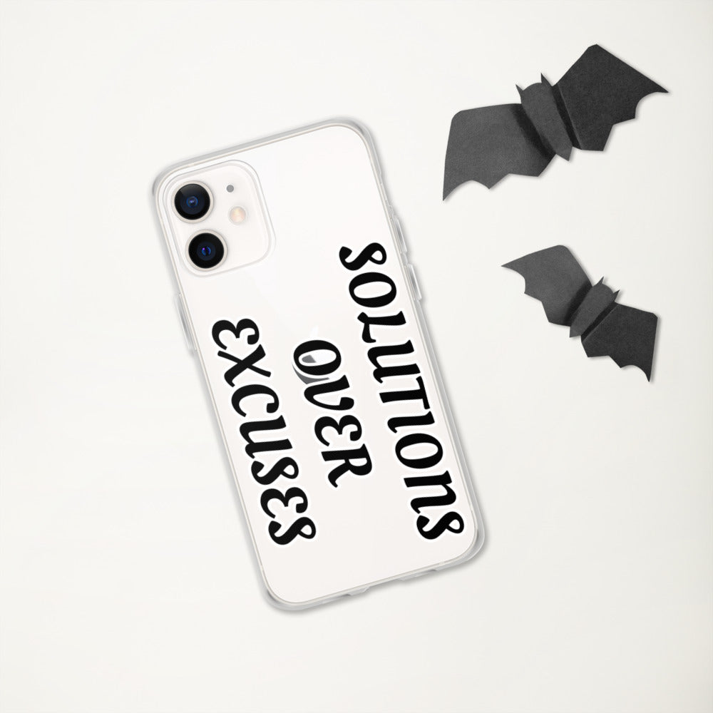 SOLUTIONS OVER EXCUSES- iPhone Case