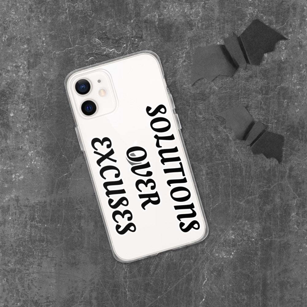 SOLUTIONS OVER EXCUSES- iPhone Case