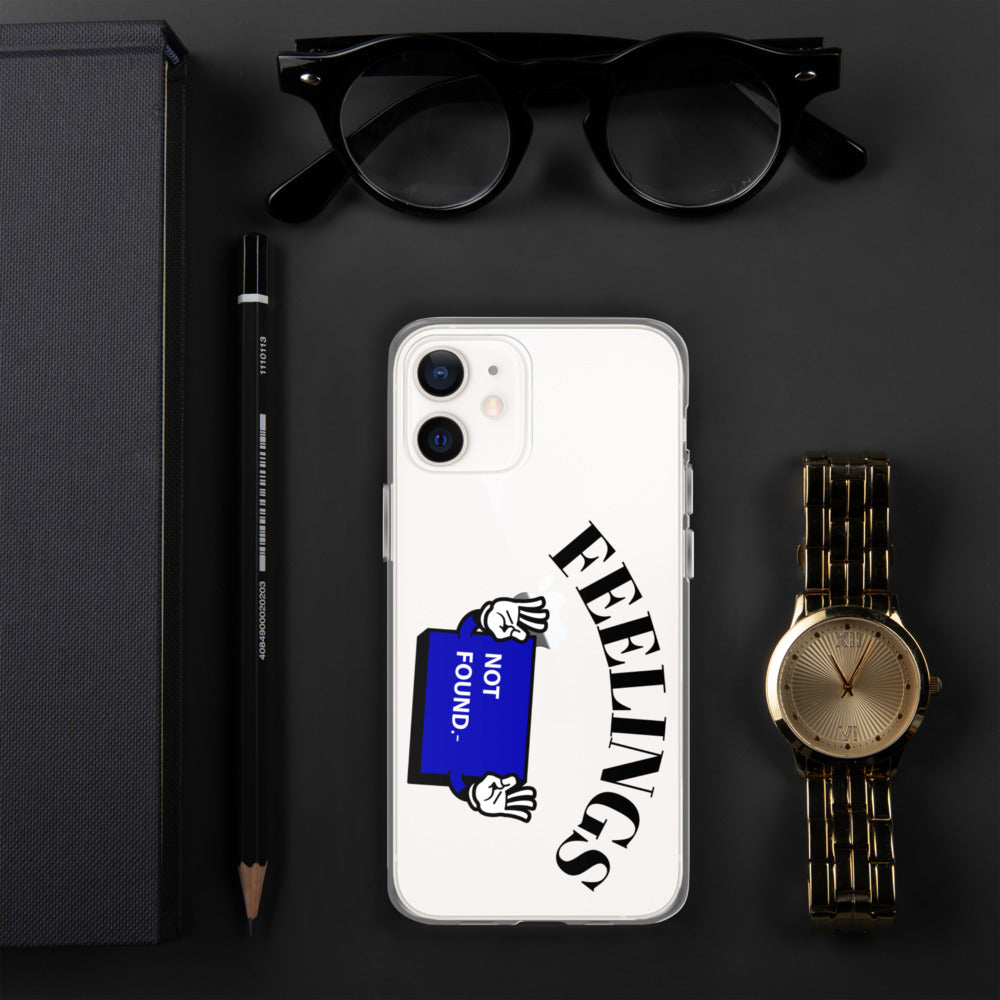 FEELINGS NOT FOUND- iPhone Case