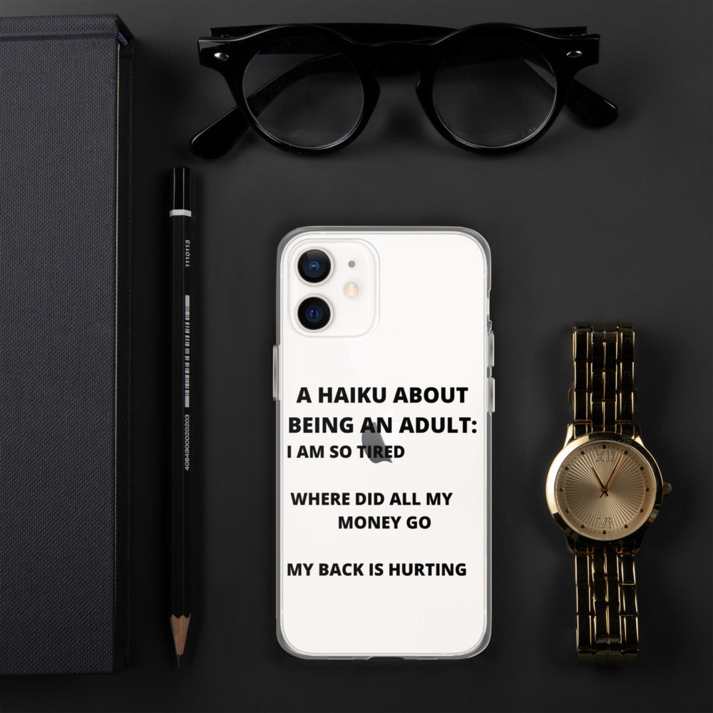 BEING AN ADULT HAIKU- iPhone Case