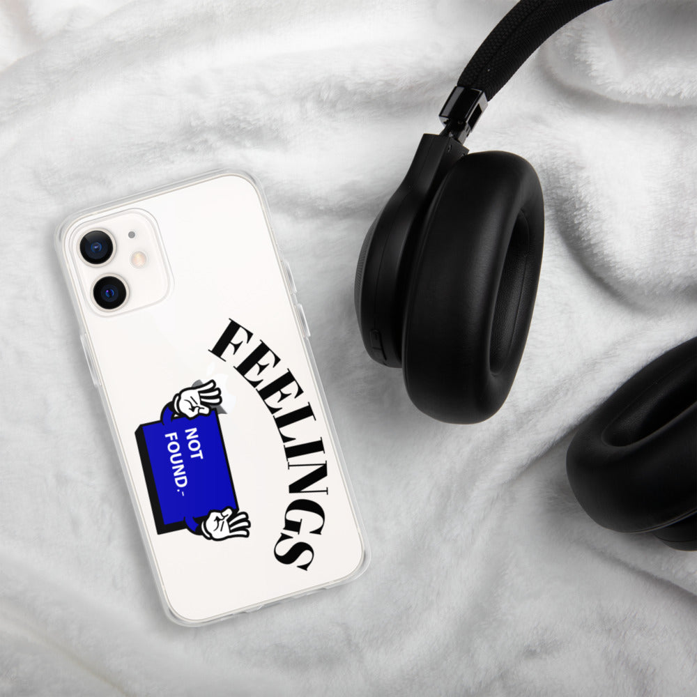 FEELINGS NOT FOUND- iPhone Case