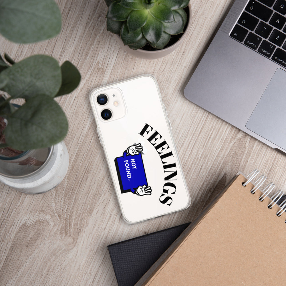 FEELINGS NOT FOUND- iPhone Case