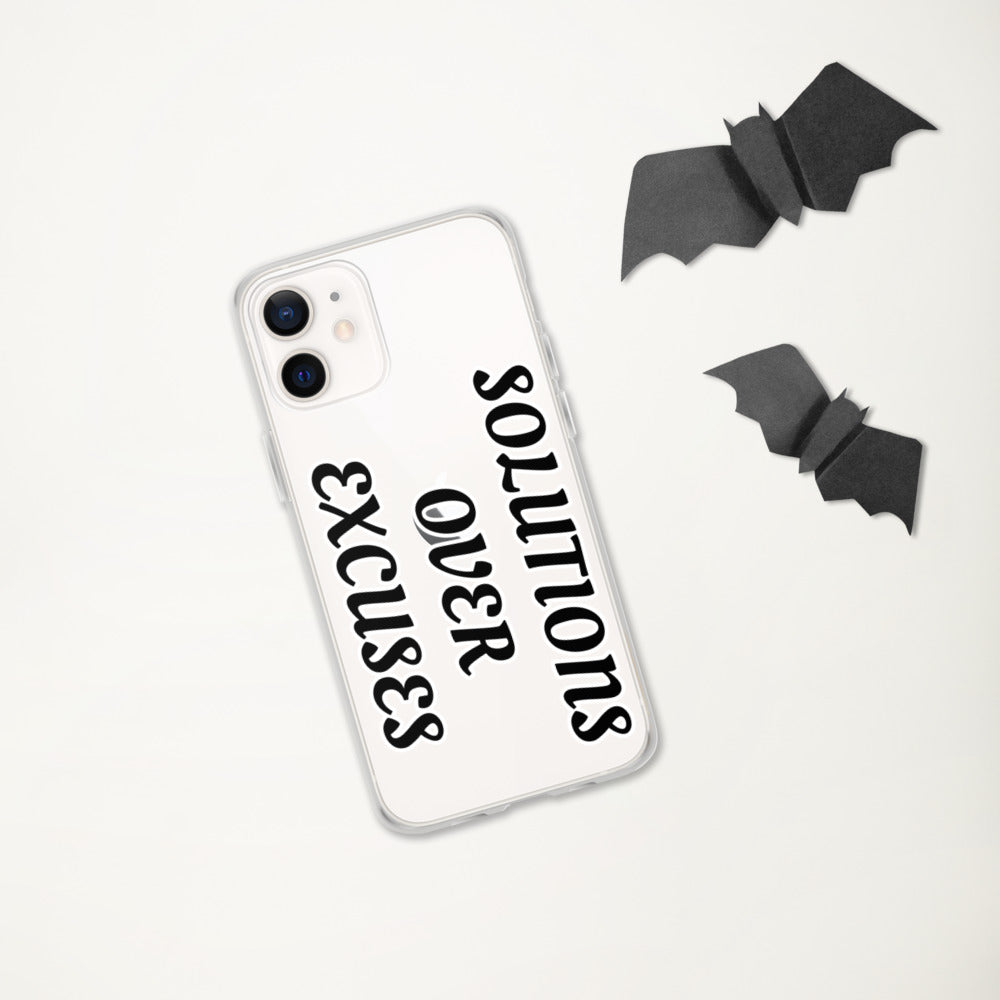 SOLUTIONS OVER EXCUSES- iPhone Case