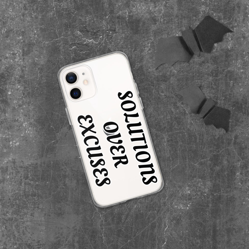 SOLUTIONS OVER EXCUSES- iPhone Case