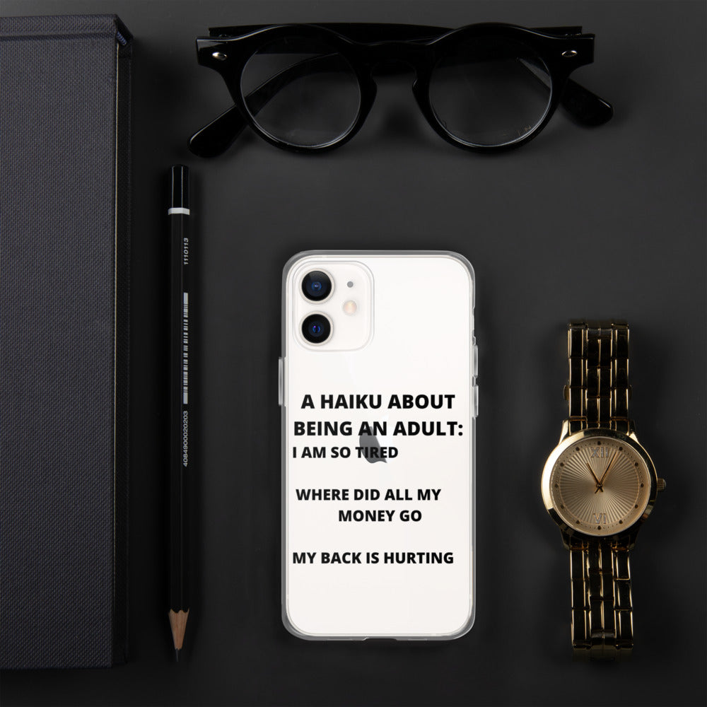 BEING AN ADULT HAIKU- iPhone Case