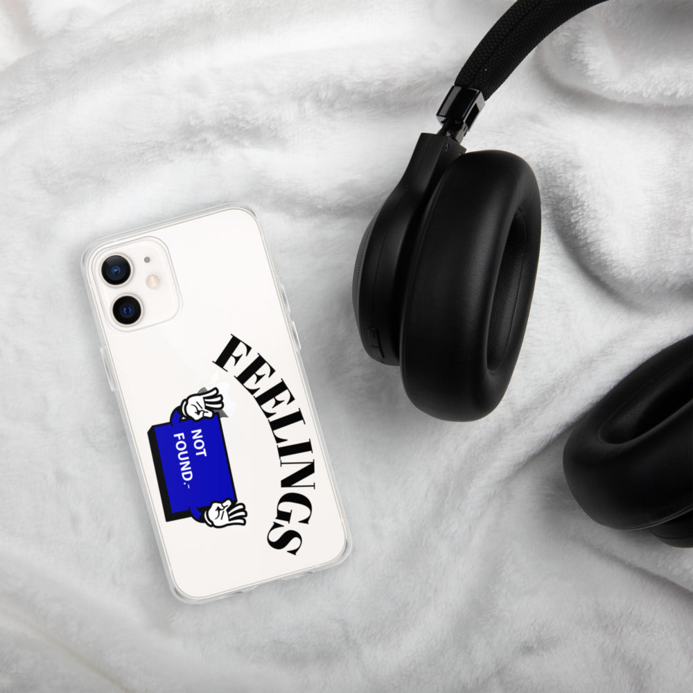 FEELINGS NOT FOUND- iPhone Case