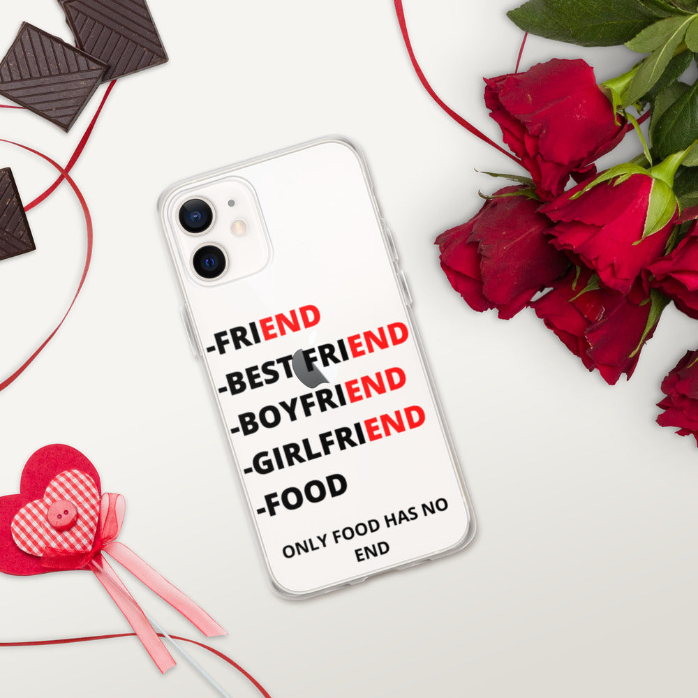 ONLY FOOD HAS NO END- iPhone Case
